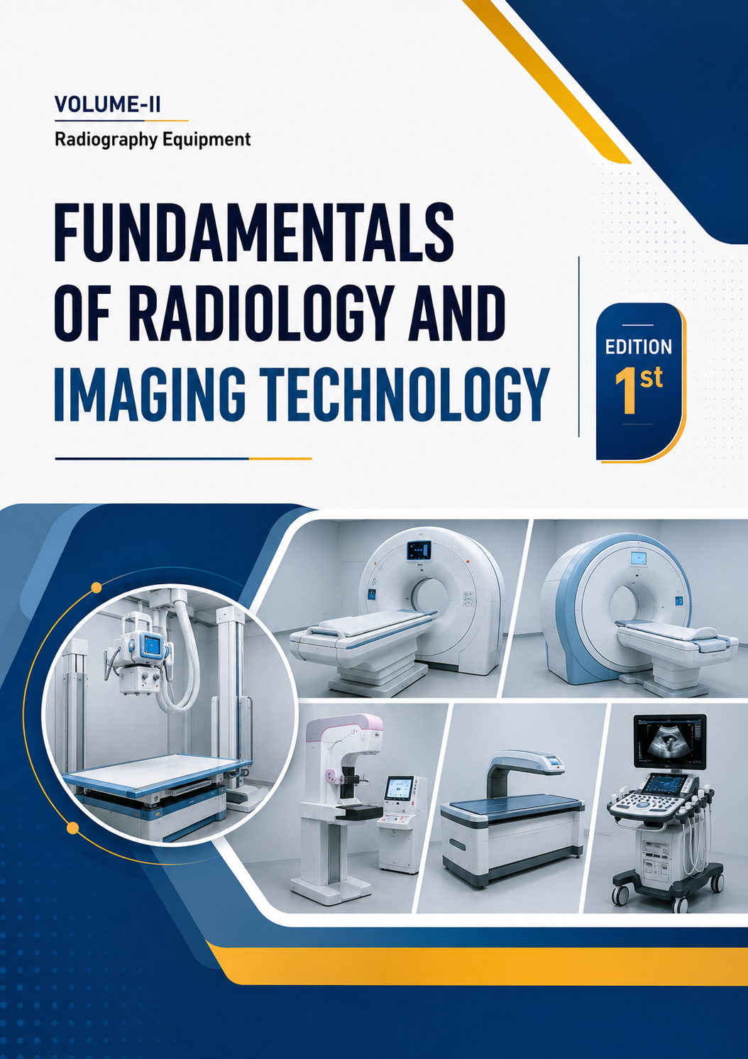 Cover of Fundamental of Radiology and Imaging Technology, Volume-II